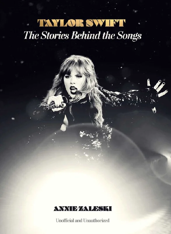 TAYLOR SWIFT THE STORIES BEHIND THE SONGS